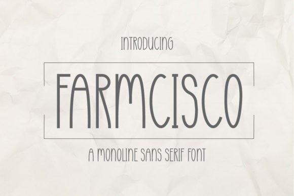 Farmcisco: The Friendly Face of Modern Sans Serif Design