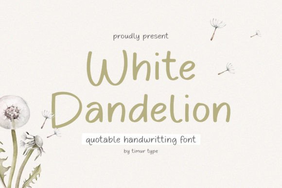 White Dandelion: A Handwritten Font with a Friendly, Natural Feel
